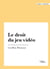 Le droit du jeu vidéo