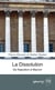La Dissolution : De Napoléon à Macron