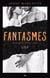 Fantasmes - lily