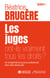 Les juges ont-ils vraiment tous les droits ?