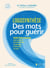 Logosynthèse : Des mots pour guérir - Guide d'auto-coaching pour surmonter les traumatismes, les blocages et dissoudre les peurs