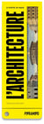 L'architecture à portée de main