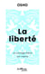 La Liberté : Le courage d'être soi-même