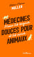 Médecines douces pour animaux : Mieux les soigner et les aimer