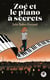 Zoé et le piano à secrets