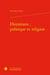 Huysmans: politique et religion