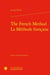 The French Method / La Méthode française