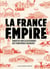 La France Empire : Enquêtes sur les blessures des territoires colonisés