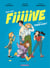 Trois + deux = Fiiiiive Tome 1 : Force à deux !