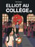 Elliot au collège Tome 4 : Dernier frisson