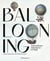 Ballooning : Extraordinary Adventures in Flight