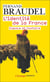 L'identité de la france Tome 1 : Espace et histoire