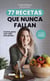 77 recetas que nunca fallan : Cocina para una vida con prisas