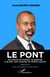 Le pont : Une odyssée de résilience, de leadership et de lutte pour l'ascension de l'UDPS au pouvoir - Récit de vie