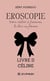 Eroscopie - Entre réalité et fantasme, le désir au féminin : Livre II - Céline
