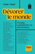 Dévorer le monde