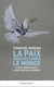 La Paix mais pas comme le monde : La non-violence active : la paix sans faux semblants