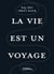 La vie est un voyage