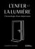 L'Enfer et la Lumière : Chronologie d'une dépression
