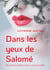 Dans les yeux de Salomé : Elle sculptait la beauté. L'ombre a choisi son modèle