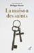 La maison des saints