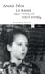 Anaïs Nin, la femme qui voulait tout vivre - Anaïs Nin