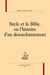 Bayle et la bible, ou l'histoire d'un désenchantement