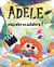Mortelle Adèle Tome 23 : Nazebrocadabra !