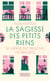 La sagesse des petits riens : Se libérer des prisons intérieures