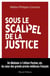 La médecine au banc des accusés ou de la justice : Au coeur des affaires médicales pénales