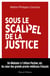 La médecine au banc des accusés ou de la justice : Au coeur des affaires médicales pénales