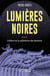Lumières noires : L'Affaire de la malédiction des pharaons