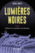 Lumières noires : L'Affaire de la malédiction des pharaons