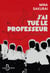 J'ai tué le professeur