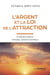 L'argent et la loi de l'attraction