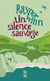 Un silence sauvage