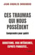 Ces traumas qui nous possèdent : Comprendre pour guérir