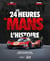 Les 24 heures du Mans : L'histoire