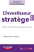 L'investisseur stratège : Devenez l'architecte de votre réussite en Bourse (2e édition)