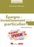 Epargne et investissement pour les particuliers : Soignez votre épargne, challengez votre conseiller financier