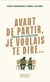 Avant de partir, je voulais te dire... Dialogue entre générations