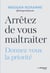 Arrêtez de vous maltraiter : Donnez-vous la priorité
