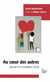 Au coeur des autres
