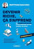 Devenir riche, ça s'apprend : Le cahier d'activités pour prendre votre argent en main - Niveau intermédiaire