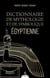 Dictionnaire de mythologie et de symbolique égyptienne