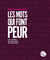 Ces mots qui font peur : Et si on arrêtait de paniquer ?