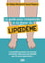 Le guide pour comprendre et se libérer du lipoedème : Les jambes poteaux ne sont pas une honte, elles sont une maladie que l'on peut apprivoiser