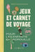 Jeux et carnet de voyage