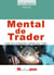 Mental de Trader : Guide de la préparation mentale pour Trader