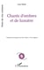 Chants d'ombres et de lumière